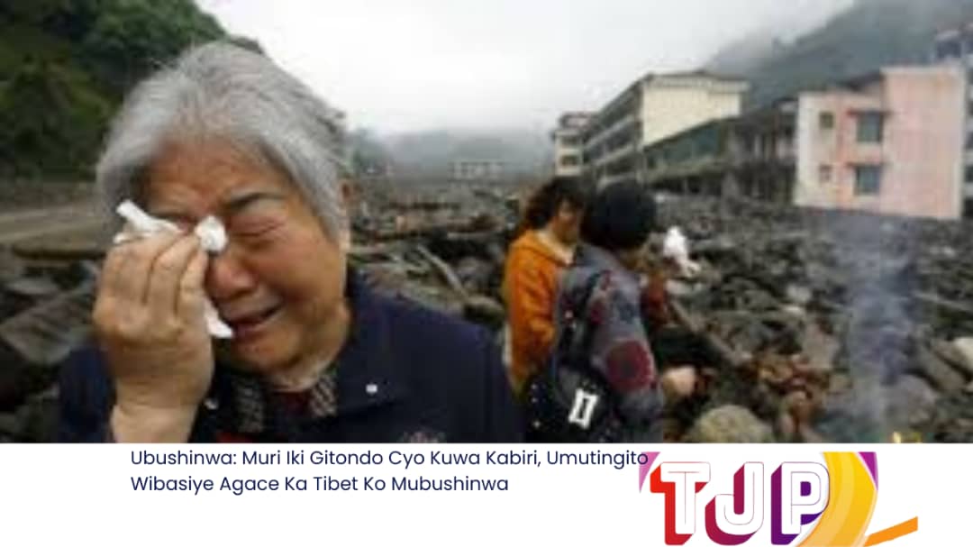 Ubushinwa: Muri Iki Gitondo Cyo Kuwa Kabiri, Umutingito Wibasiye Agace Ka Tibet Ko Mubushinwa
