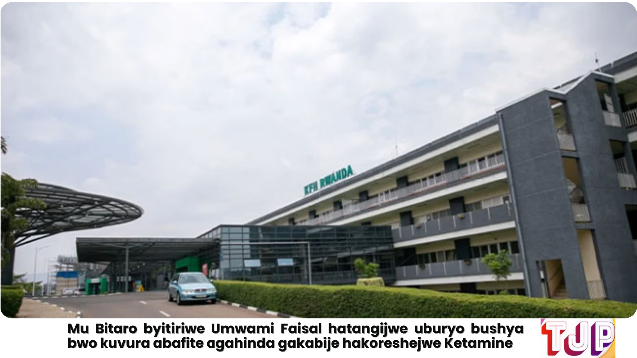 Mu Bitaro byitiriwe Umwami Faisal hatangijwe uburyo bushya bwo kuvura abafite agahinda gakabije hakoreshejwe Ketamine