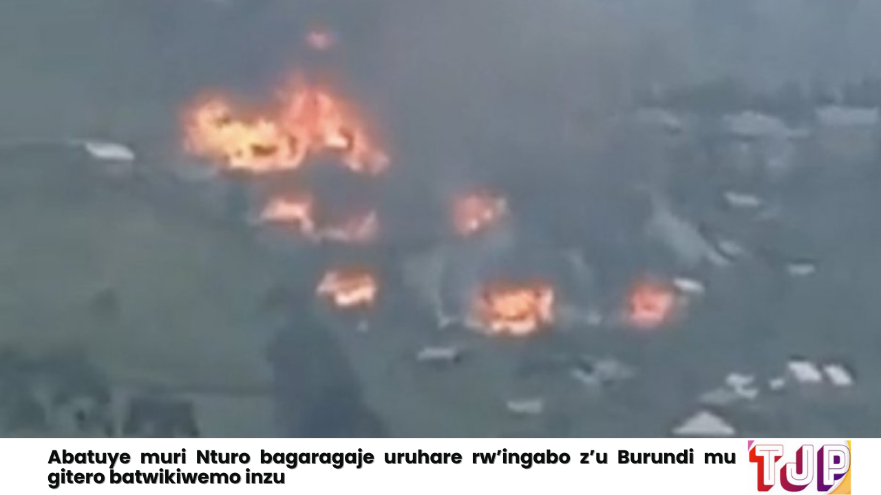 Abatuye muri Nturo bagaragaje uruhare rw’ingabo z’u Burundi mu gitero batwikiwemo inzu