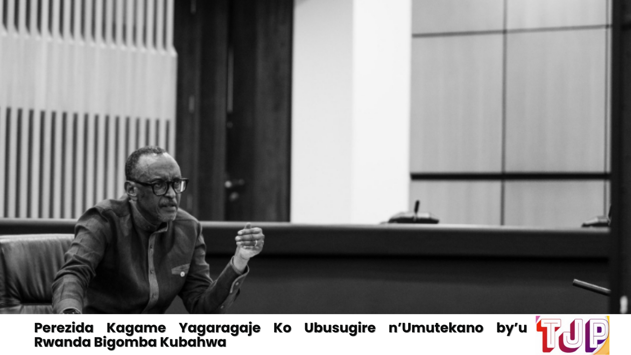 Perezida Kagame Yagaragaje Ko Ubusugire n’Umutekano by’u Rwanda Bigomba Kubahwa