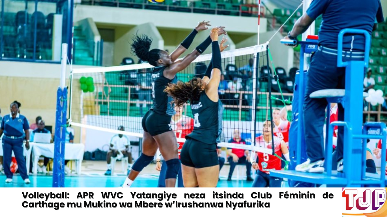 Volleyball: APR WVC Yatangiye neza itsinda Club Féminin de Carthage mu Mukino wa Mbere w’Irushanwa Nyafurika