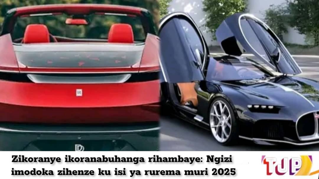 Zikoranye ikoranabuhanga rihambaye: Ngizi imodoka zihenze ku isi ya rurema muri 2025