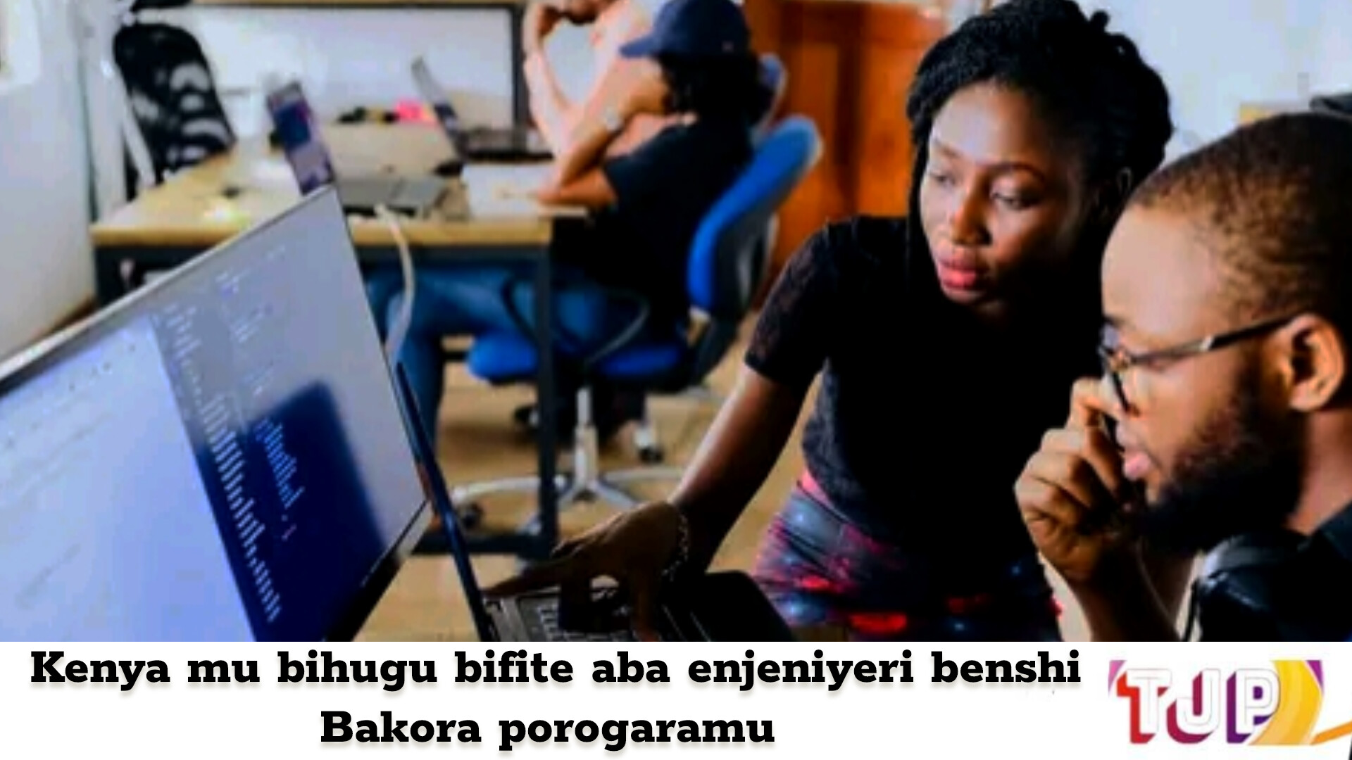 Kenya mu bihugu bifite aba enjeniyeri benshi Bakora porogaramu