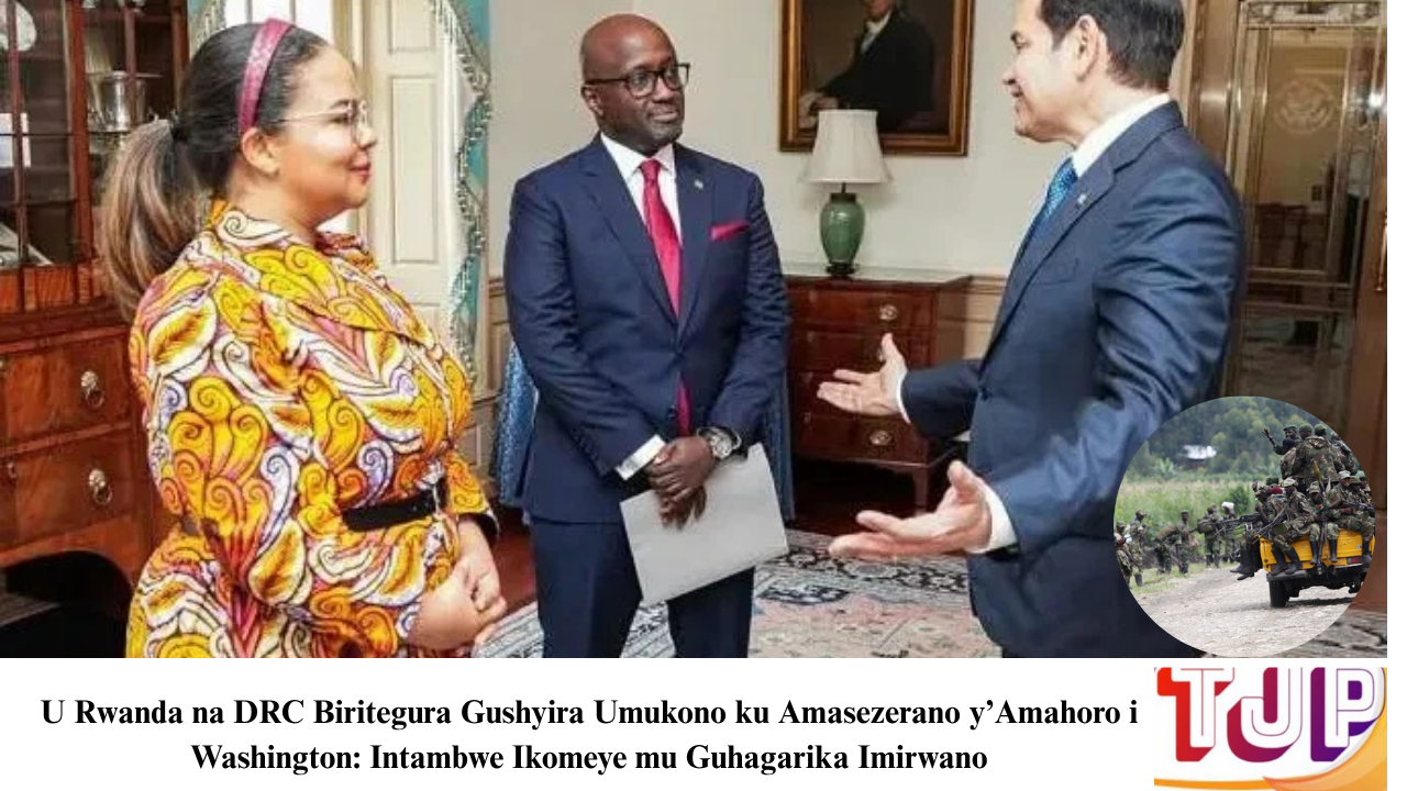 U Rwanda na DRC Biritegura Gushyira Umukono ku Amasezerano y’Amahoro i Washington: Intambwe Ikomeye mu Guhagarika Imirwano