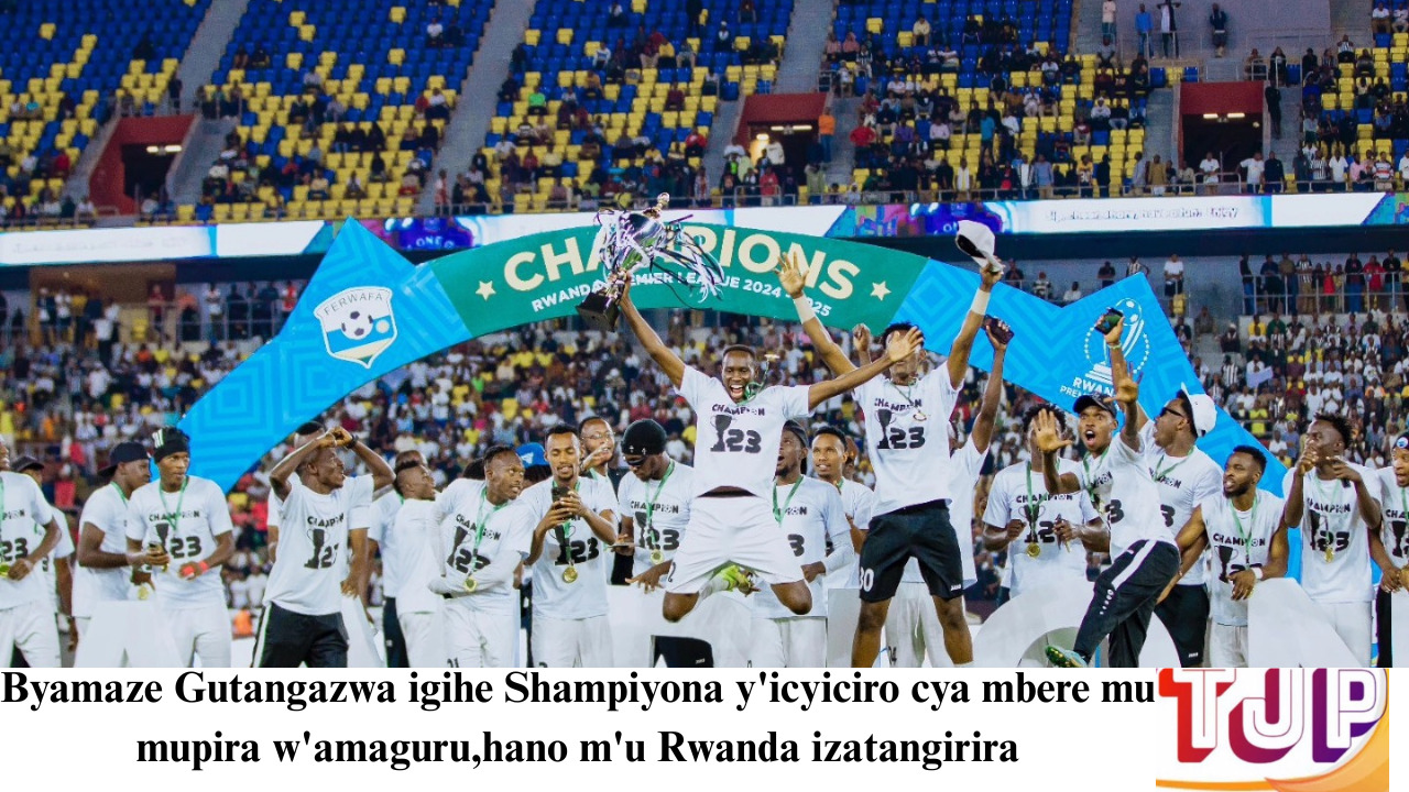 Byamaze Gutangazwa igihe Shampiyona y’icyiciro cya mbere mu mupira w’amaguru,hano m’u Rwanda izatangirira