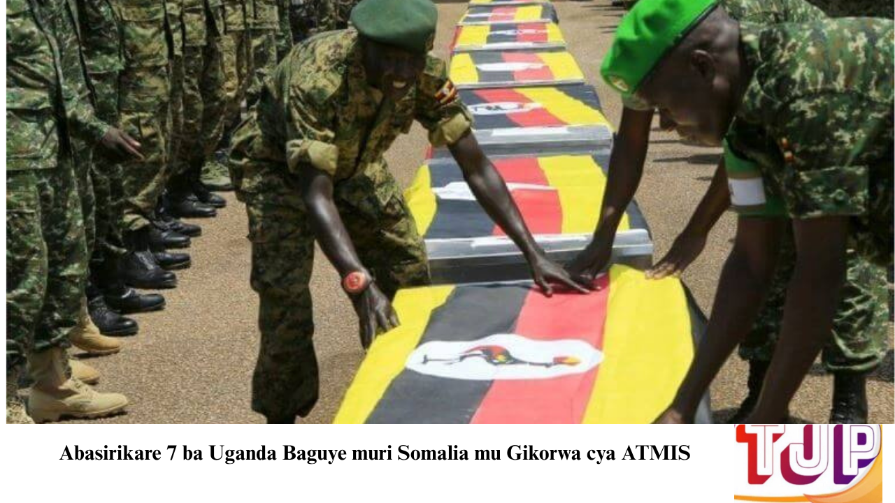 Abasirikare 7 ba Uganda Baguye muri Somalia mu Gikorwa cya ATMIS