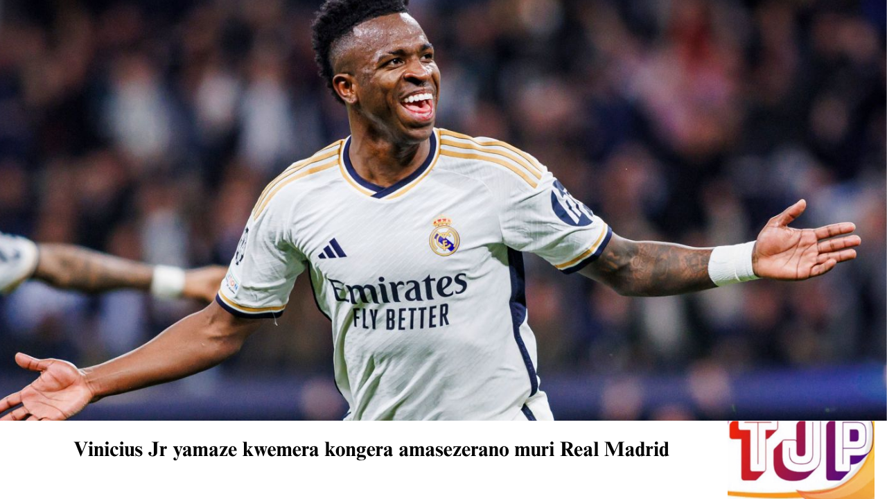 Vinicius Jr yamaze kwemera kongera amasezerano muri Real Madrid