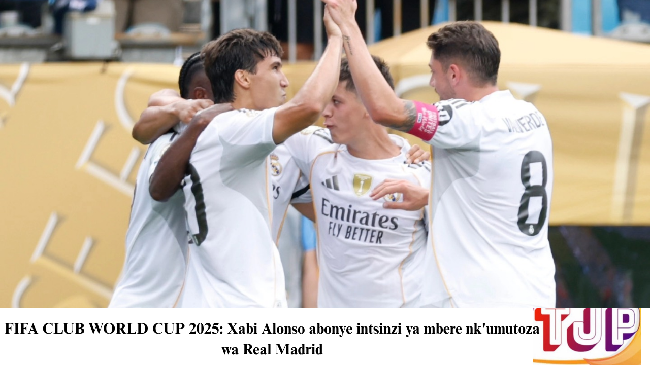 FIFA CLUB WORLD CUP 2025: Xabi Alonso abonye intsinzi ya mbere nk’umutoza wa Real Madrid
