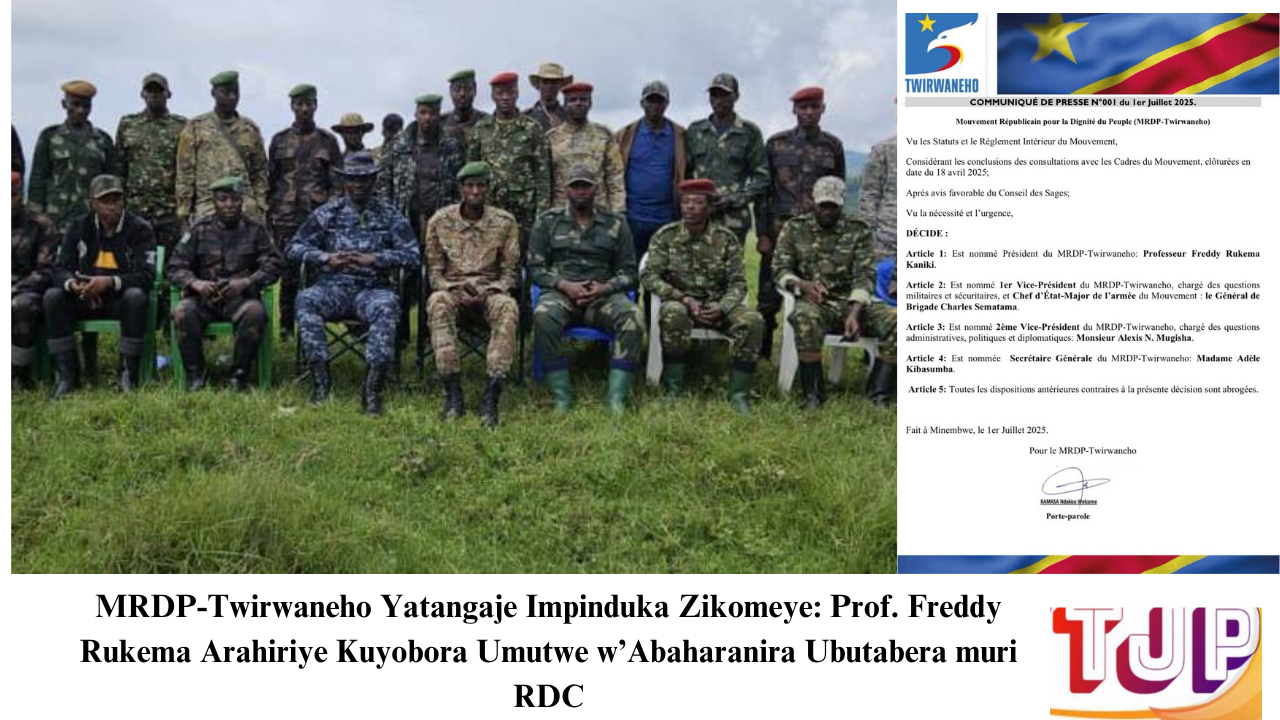 MRDP-Twirwaneho Yatangaje Impinduka Zikomeye: Prof. Freddy Rukema Arahiriye Kuyobora Umutwe w’Abaharanira Ubutabera muri RDC