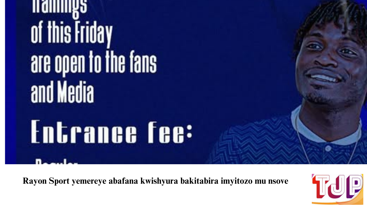 Rayon Sport yemereye abafana kwishyura bakitabira imyitozo mu nsove