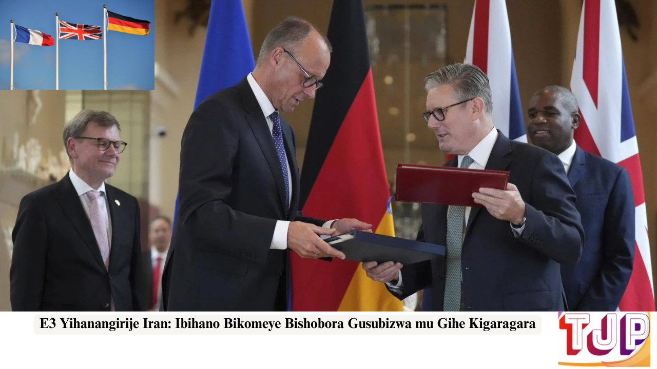 E3 Yihanangirije Iran: Ibihano Bikomeye Bishobora Gusubizwa mu Gihe Kigaragara