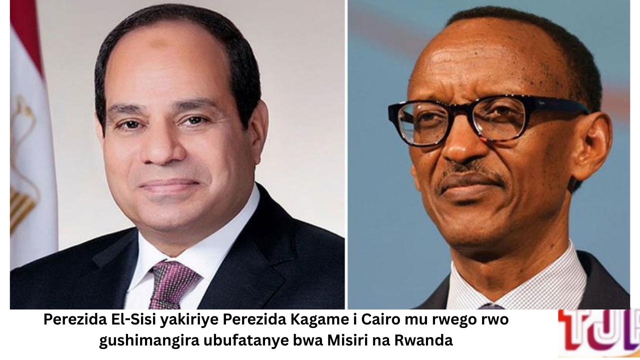 Perezida El-Sisi yakiriye Perezida Kagame i Cairo mu rwego rwo gushimangira ubufatanye bwa Misiri n’ URwanda